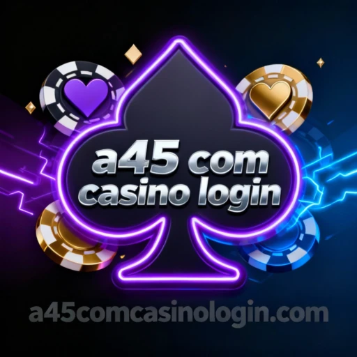 a45 com casino login